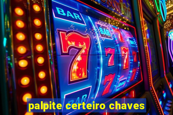 palpite certeiro chaves